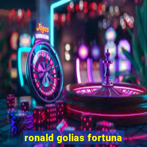 ronald golias fortuna